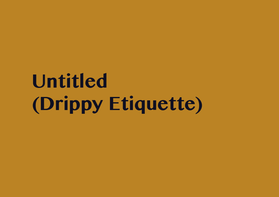 Untitled (Drippy Etiquette) Chris Evans - Piper Keys